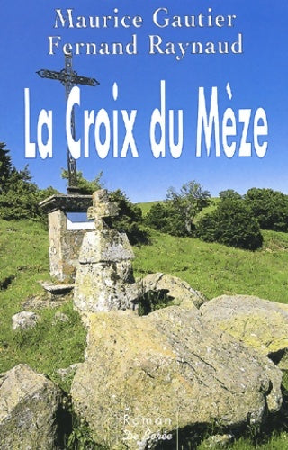 Livrenpoche : La Croix Du Mèze - Fernand Raynaud - Livre