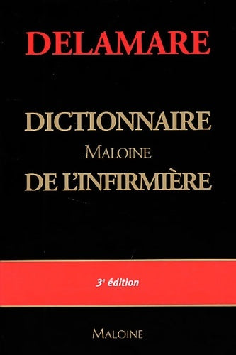 Livrenpoche : Dictionnaire Maloine de l'infirmière - Jacques Delamare - Livre