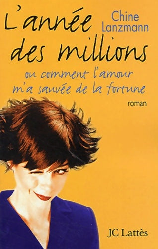Livrenpoche : L'année des millions - Chine Lanzmann - Livre