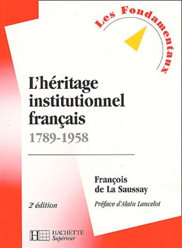 Livrenpoche : L'héritage institutionnel français 2e édition - François De La Saussay - Livre