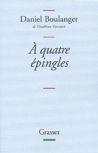 Livrenpoche : A quatre épingles : Retouches - Daniel Boulanger - Livre