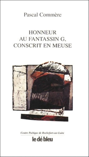 Livrenpoche : Honneur au fantassin G. - Commere - Livre