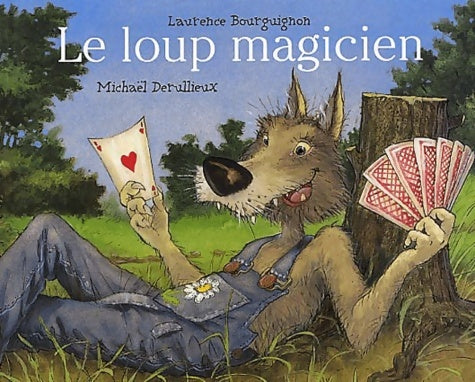 Livrenpoche : Le loup magicien - Michaël Derullieux - Livre