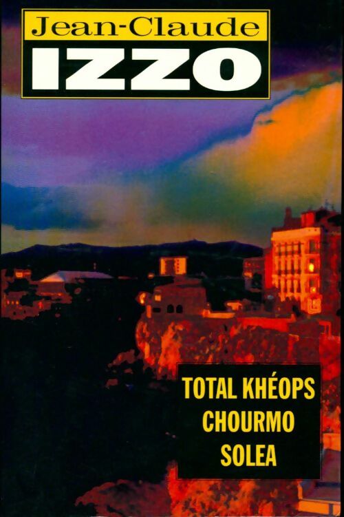 Livrenpoche : Total Khéops. Chourmo. Solea. - Izzo Jean Claude - Livre