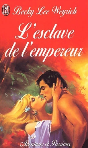 Livrenpoche : L'esclave de l'empereur - Becky Lee Weyrich - Livre