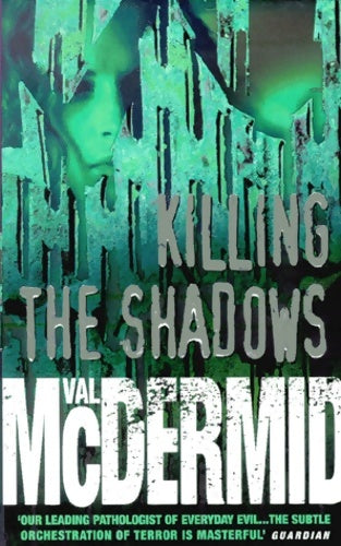 Livrenpoche : Killing the Shadows - Val McDermid - Livre