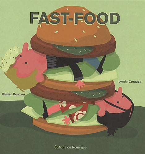 Livrenpoche : Fast food - Olivier Douzou - Livre
