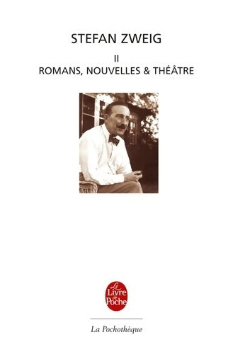 Livrenpoche : Romans nouvelles et théâtre Tome II - Stefan Zweig - Livre