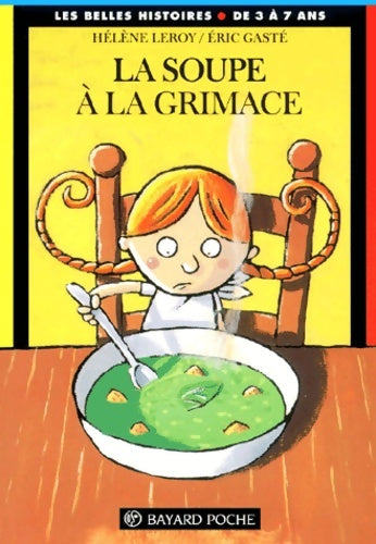 Livrenpoche : La soupe à la grimace - Hélène Leroy - Livre