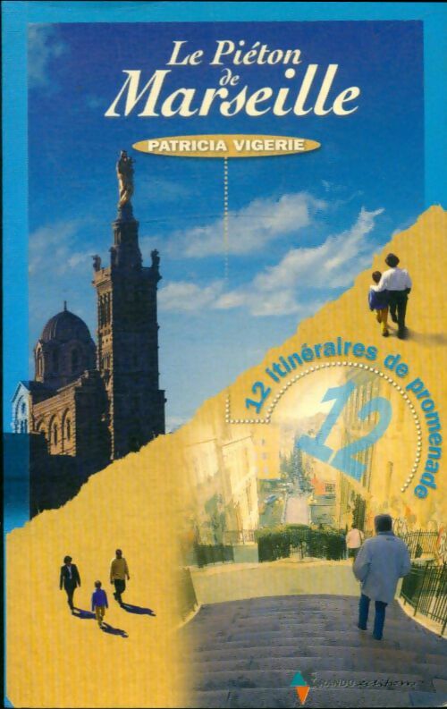 Livrenpoche : Le pieton de Marseille - Patricia Vigerie - Livre