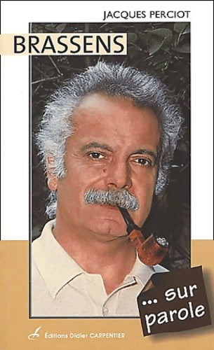 Livrenpoche : Brassens... Sur parole - Jacques Perciot - Livre