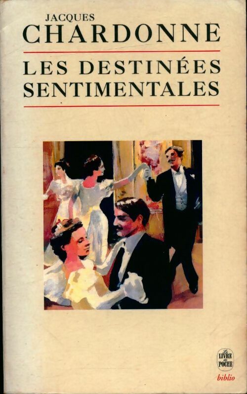 Livrenpoche : Les destinées sentimentales - Jacques Chardonne - Livre