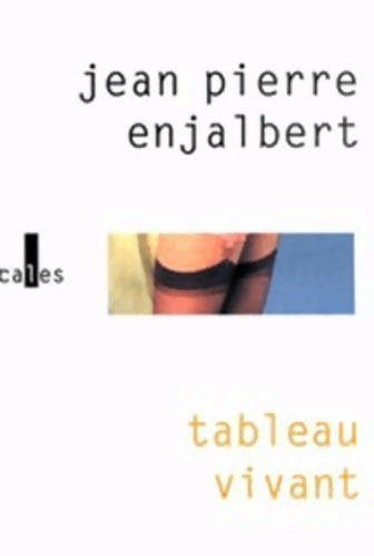 Livrenpoche : Tableau vivant - Jean-Pierre Enjalbert - Livre