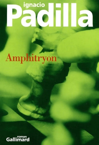 Livrenpoche : Amphitryon - Ignacio Padilla - Livre