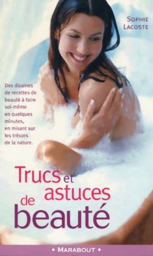 Livrenpoche : Trucs et astuces de beauté - Sophie Lacoste - Livre