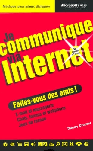 Livrenpoche : Je communique via internet - Thierry Crouzet - Livre