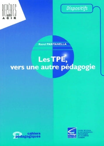 Livrenpoche : Les tpe vers une autre pédagogie - Raoul Pantanella - Livre