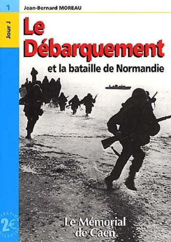Livrenpoche : Le débarquement et la bataille de Normandie - Jean-Bernard Moreau - Livre