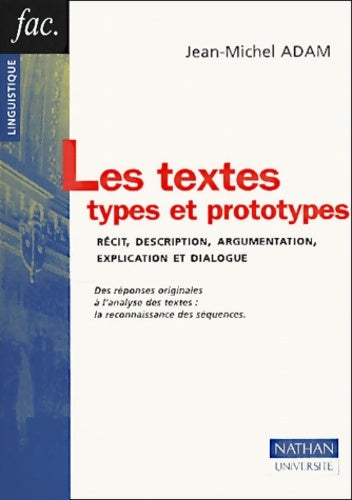 Livrenpoche : Les textes : Types et prototypes: récit description argumentation explication et dialogue - Jean-Michel Adam - Livre