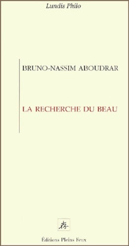 Livrenpoche : La recherche du beau - Bruno-nassim Aboudrar - Livre