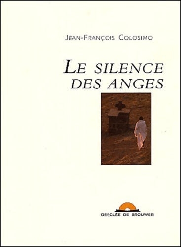 Livrenpoche : Le silence des anges (1 livre + 1 CD audio) - Jean-François Colosimo - Livre