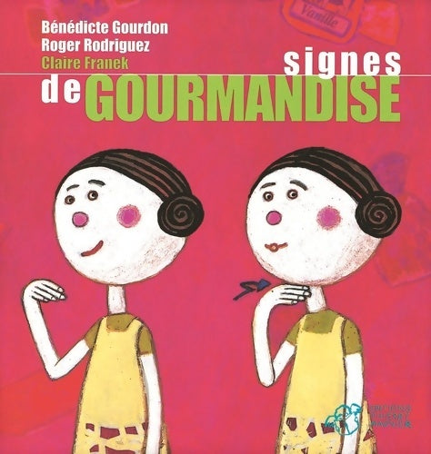 Livrenpoche : Signes de gourmandise - Claire Franek - Livre