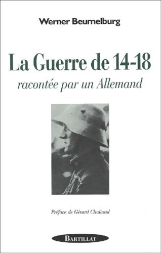 Livrenpoche : LA GUERRE DE 14-18 RACONTEE PAR UN ALLEMAND - Werner Beumelburg - Livre