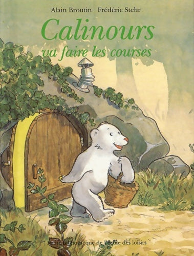Livrenpoche : Calinours va faire les courses - Alain Broutin - Livre