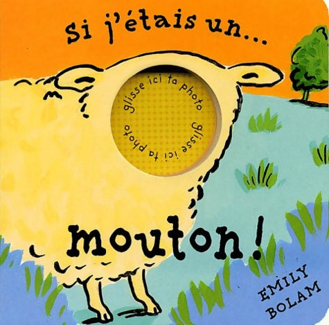 Livrenpoche : Si j'étais un... Mouton ! - Emily Bolam - Livre