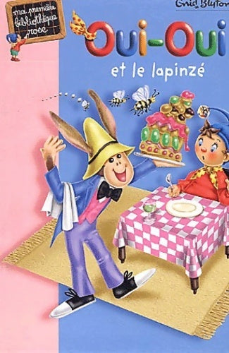 Livrenpoche : Oui-Oui et le lapinzé - Enid Blyton - Livre