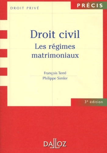 Livrenpoche : Droit civil : Les régimes matrimoniaux 3e édition - François Terré - Livre