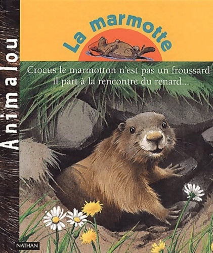 Livrenpoche : La marmotte - Patricia Holl - Livre