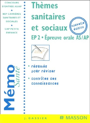 Livrenpoche : Thèmes sanitaires et sociaux ep2 : Épreuve orale AS/AP - Jacqueline Gassier - Livre