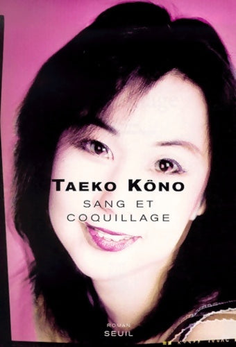 Livrenpoche : Sang et coquillage - Taeko Kono - Livre