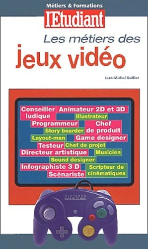 Livrenpoche : Les métiers des jeux vidéo - Jean-Michel Oullion - Livre