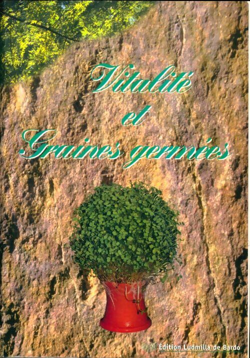 Livrenpoche : Vitalité et graines germées - Ludmilla De Bardo - Livre