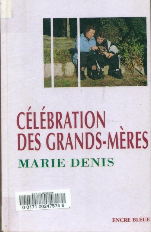 Livrenpoche : Célébration des grands-mères - Marie Denis - Livre