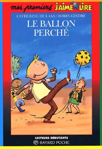 Livrenpoche : Le ballon perché - Catherine De Lasa - Livre