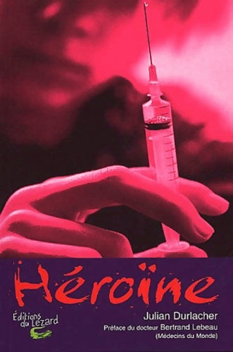 Livrenpoche : Héroïne - Julian Durlacher - Livre
