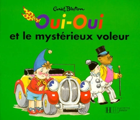Livrenpoche : Oui-Oui et le mystérieux voleur - Enid Blyton - Livre