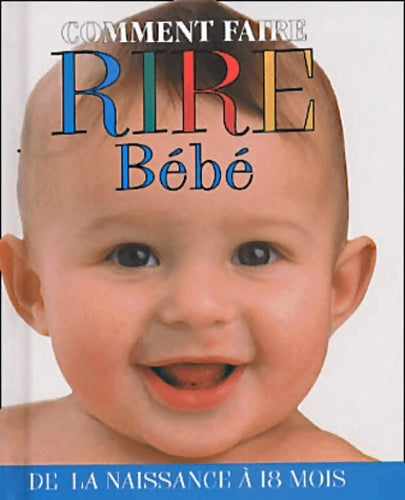 Livrenpoche : Comment faire rire bébé Tome I - Collectif - Livre
