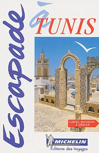 Livrenpoche : Tunis n°6309 - Guides Escapade - Livre