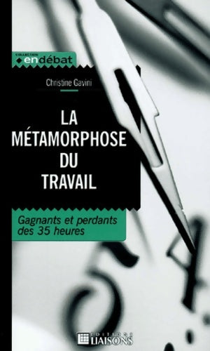 Livrenpoche : La métamorphose du travail - Christine Gavini - Livre