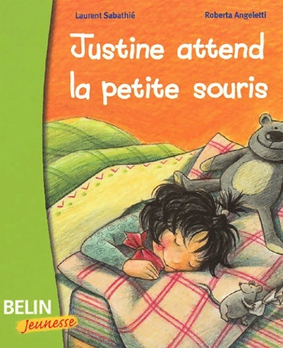 Livrenpoche : Justine attend la petite souris - Laurent Sabathié - Livre