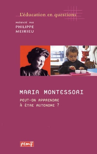 Livrenpoche : l'éducation en questions - Philippe Meirieu - Livre