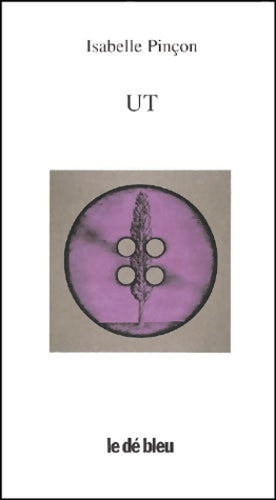 Livrenpoche : Ut - Isabelle Pinçon - Livre