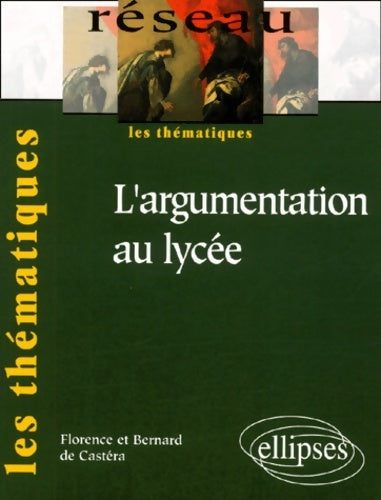 Livrenpoche : L'argumentation au lycée - Bernard De Castera - Livre