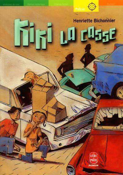 Livrenpoche : Kiki la casse - Henriette Bichonnier - Livre