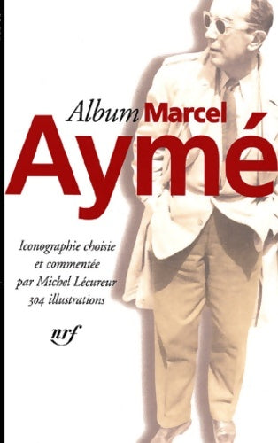 Livrenpoche : Album Marcel aymé - Michel Lecureur - Livre
