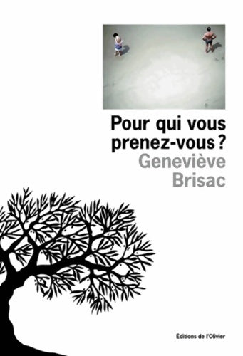Livrenpoche : Pour qui vous prenez-vous ? - Geneviève Brisac - Livre